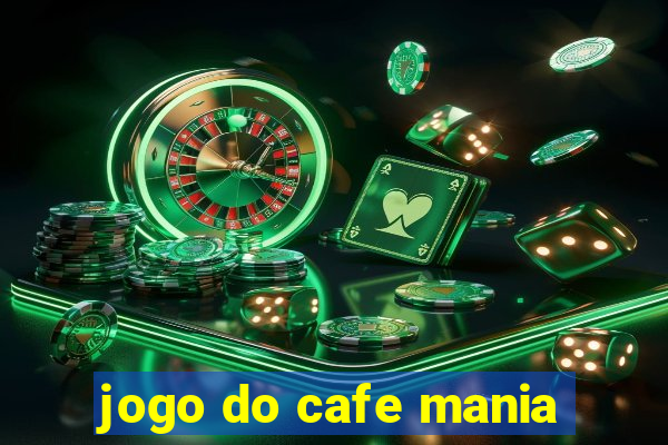 jogo do cafe mania